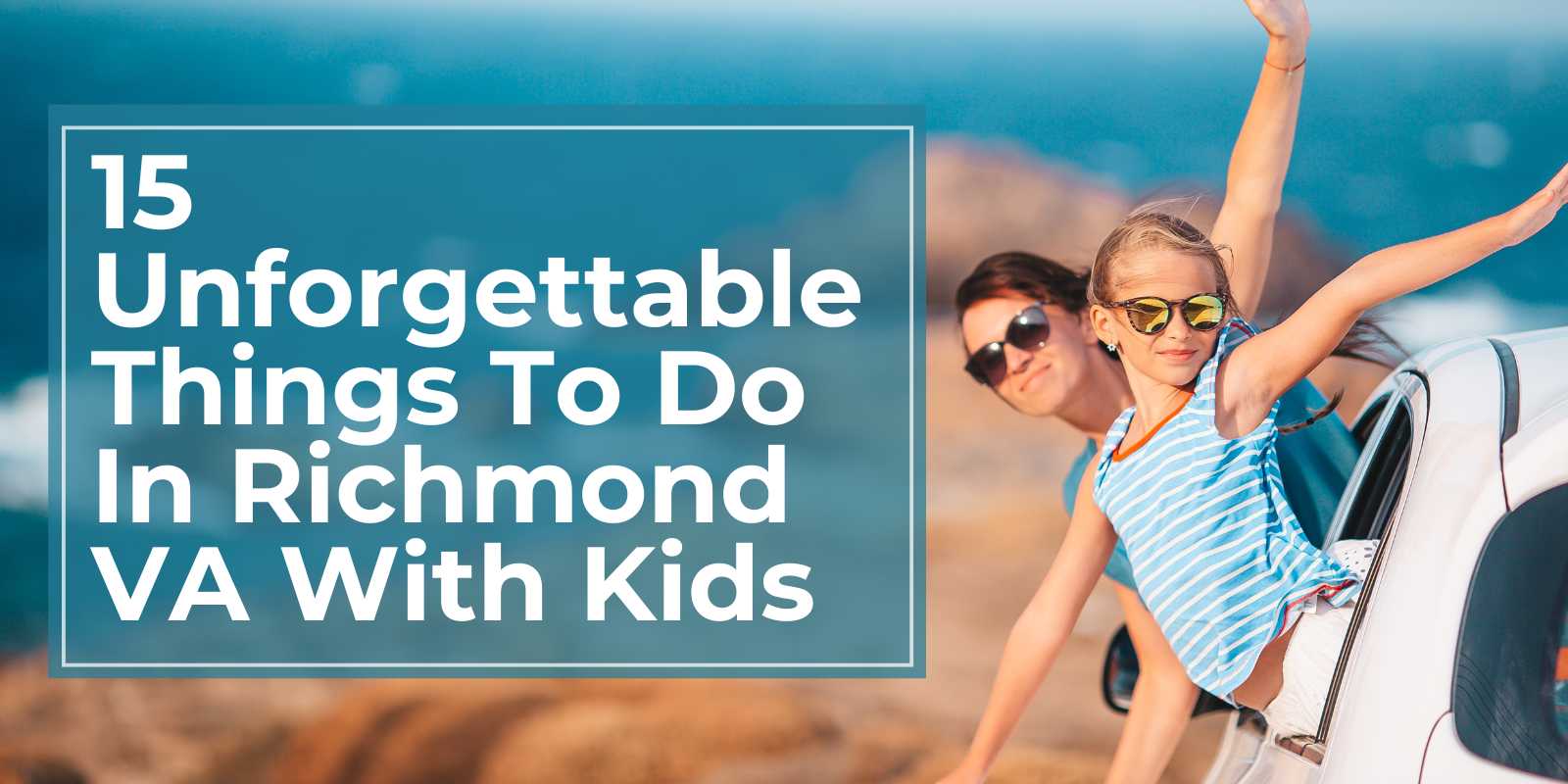 Unforgettable Things to Do in Richmond VA With Kids