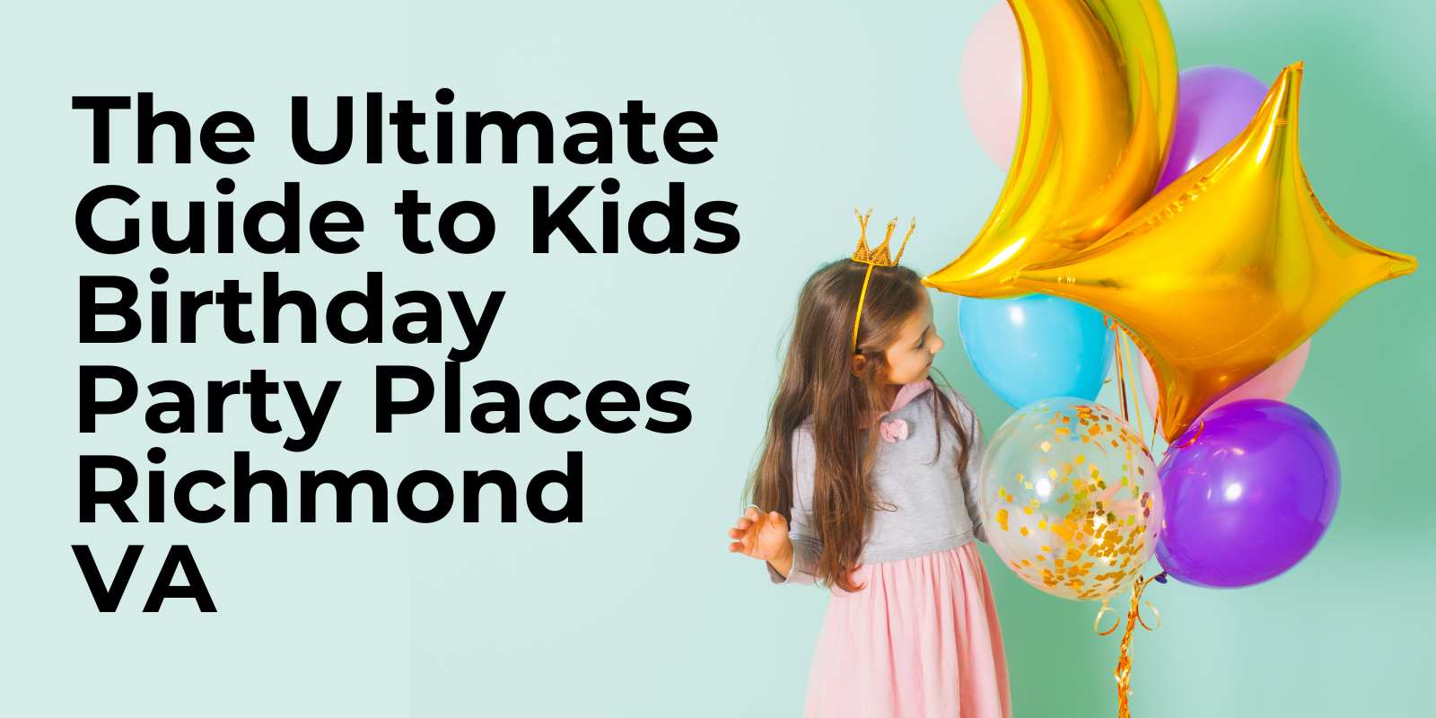 The Ultimate Guide to Kids Birthday Party Places Richmond VA